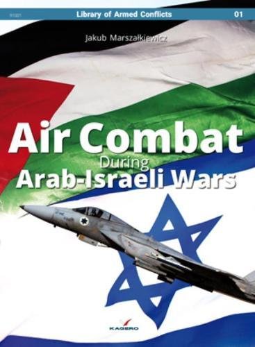 Air Combat During Arab-Israeli Wars (Library of Armed Conflicts) - MARSZALKIEWICZ, JAKUb