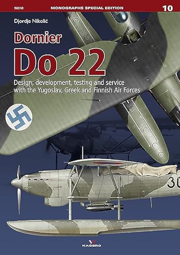 Stock image for Dornier Do 22; Design, development, testing and service with the Yugoslav, Greek and Finnish Air Forces for sale by COLLINS BOOKS