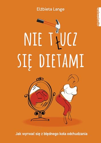 Stock image for Nie t(l)ucz sie dietami for sale by Librairie Th  la page