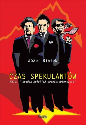 Imagen de archivo de Czas spekulantw: Wzlot i upadek polskiej przedsi?biorczo?ci a la venta por Books Unplugged