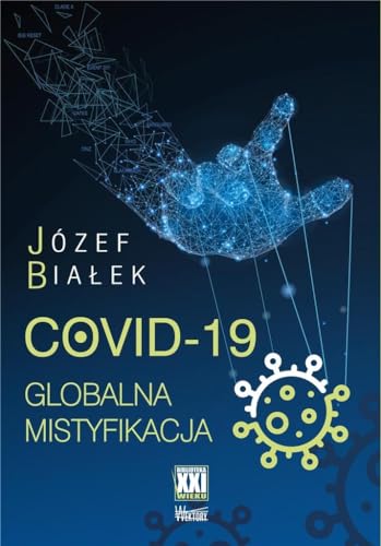 Imagen de archivo de COVID-19. Globalna mistyfikacja a la venta por Zoom Books Company