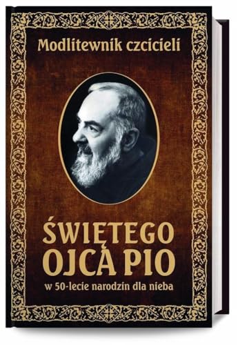Stock image for Modlitewnik czcicieli Swietego Ojca Pio (Polish Edition) for sale by GF Books, Inc.