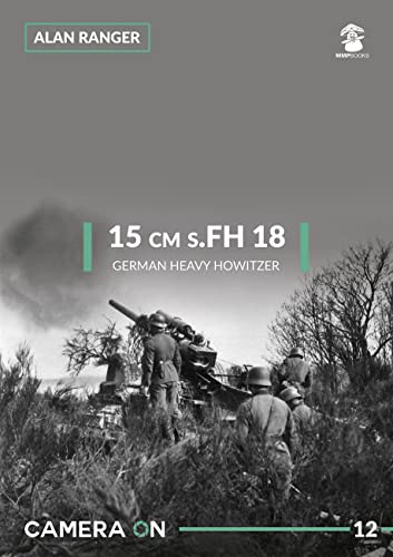 

15 cm s.FH 18 German heavy Howitzer Format: Paperback