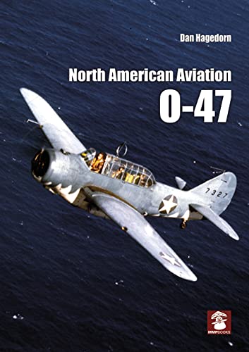 Stock image for North American Aviation O-47 for sale by Books From California