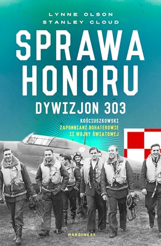 Imagen de archivo de Sprawa Honoru . Dywizjon 303 Kosciuszkowski a la venta por Polish Bookstore in Ottawa