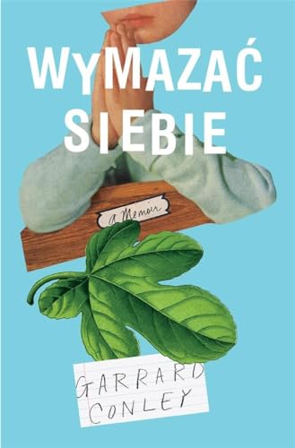 Beispielbild fr Wymazac siebie: Pami?tnik geja: rodzina, wiara i walka o w?asn? to?samo?? zum Verkauf von WorldofBooks