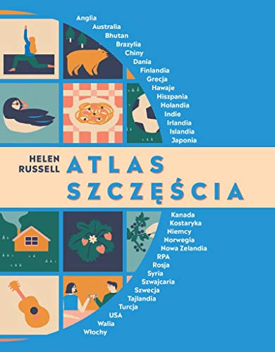 Stock image for Atlas szczescia: Sposoby na szcz??cie z ca?ego ?wiata for sale by WorldofBooks