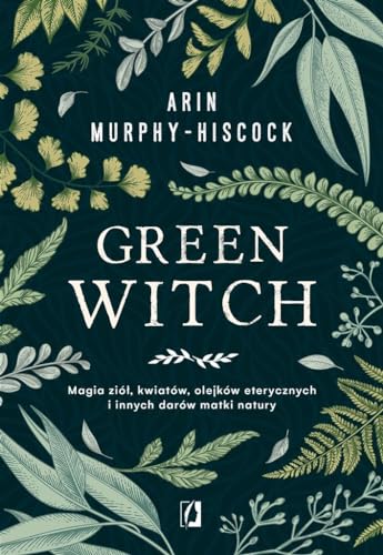 Imagen de archivo de Green Witch: Magia zi ?, kwiat w, olejk w eterycznych i innych dar w matki natury a la venta por WorldofBooks