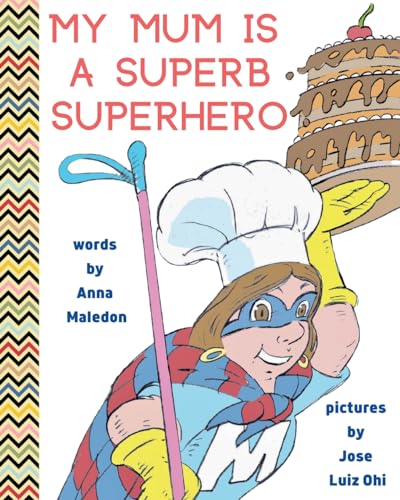 Stock image for My Mum is a Superb Superhero for sale by GreatBookPrices