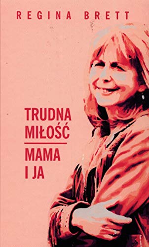 Stock image for Trudna milosc Mama i ja for sale by medimops