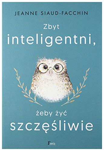 Stock image for Zbyt inteligentni, ?eby ?y? szcz??liwie for sale by WorldofBooks