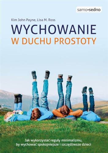 Beispielbild fr Wychowanie w duchu prostoty (SAMO SEDNO) zum Verkauf von GF Books, Inc.