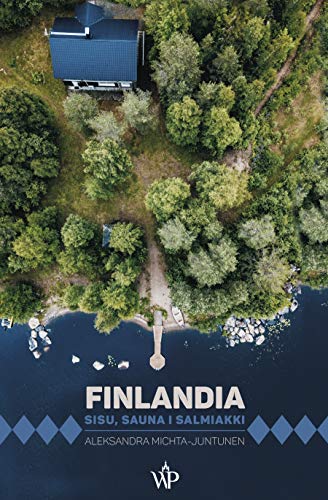 Stock image for Finlandia. Sisu, sauna i salmiakki for sale by medimops