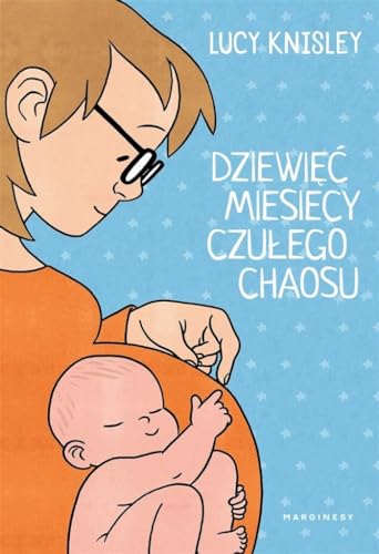 Stock image for Dziewi miesicy czu?ego chaosu - Lucy Knisley for sale by medimops