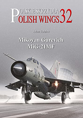 Beispielbild fr Polish Wings 32: Mikoyan Gurevich MiG-21MF zum Verkauf von Monster Bookshop