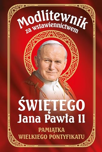 Stock image for Modlitewnik za wstawiennictwem swietego Jana Pawla II. Pamiatka wielkiego pontyfikatu for sale by Books Unplugged