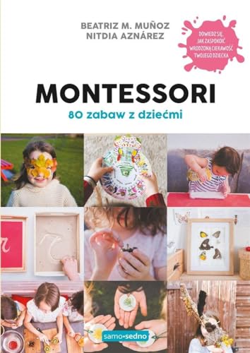 Imagen de archivo de Montessori. 80 zabaw z dziecmi a la venta por Big River Books