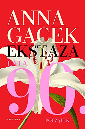 Stock image for Ekstaza. Lata 90. Poczatek for sale by Red's Corner LLC