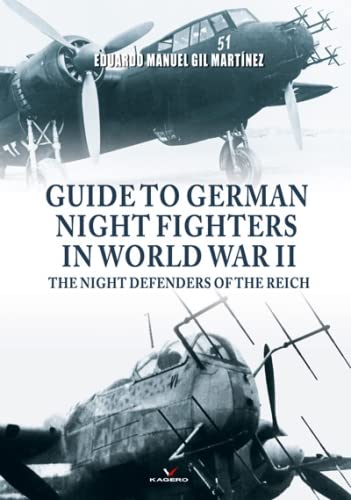 Stock image for Guide To German Night Fighters In World War II: The Night Defenders Of The Reich (Connoisseur's Books) for sale by Monster Bookshop