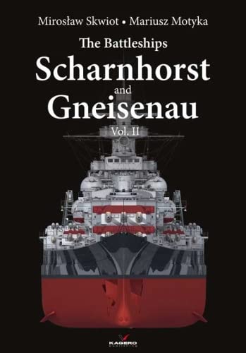 Stock image for The Battleships Scharnhorst and Gneisenau: Volume II (Hard Cover Series) for sale by Book Deals