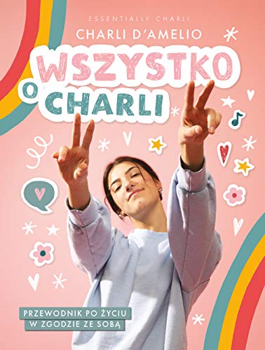 Stock image for Wszystko o Charli.: Przewodnik po życiu w zgodzie ze sob for sale by AwesomeBooks