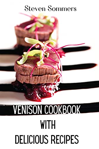 Imagen de archivo de Venison Cookbook With Delicious Recipes a la venta por GreatBookPrices