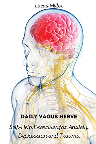 Stock image for DAILY VAGUS NERVE: Self-Help Exercises for Anxiety, Depression and Trauma for sale by GreatBookPrices