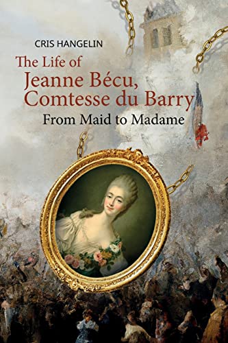 9788367174169: The Life of Jeanne Bcu, Comtesse du Barry: From Maid to Madame Stufe B1 mit Englisch-deutscher bersetzung (Gestufte Englische Lesebcher) (German Edition)