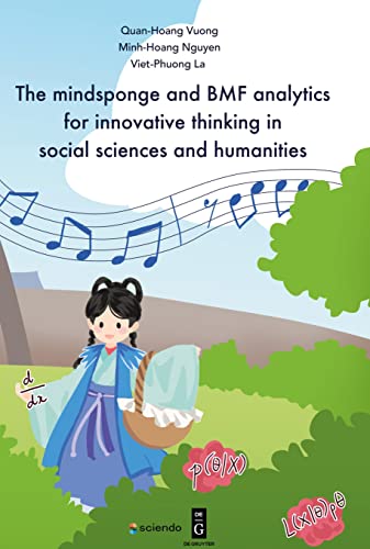 Beispielbild fr The mindsponge and BMF analytics for innovative thinking in social sciences and humanities zum Verkauf von WorldofBooks