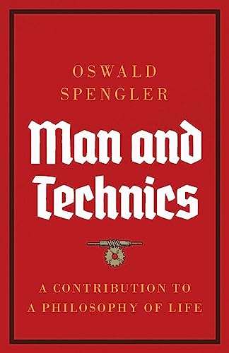 Beispielbild fr Man and Technics: A Contribution to a Philosophy of Life zum Verkauf von Books Unplugged