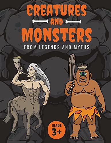 Beispielbild fr Creatures and Monsters from Legends, Folklore, and Myths: Adventurer's Guide About Creatures From Around The World zum Verkauf von Books Unplugged