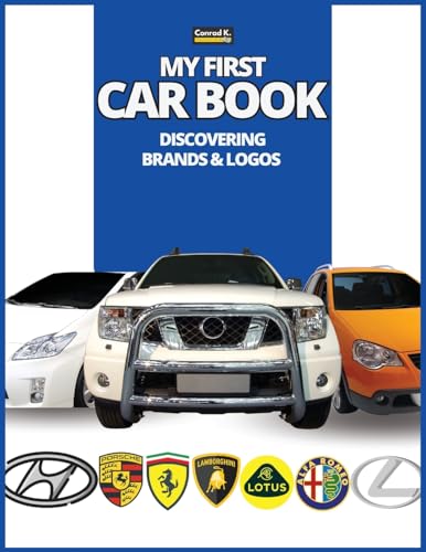 9788367600347: My First Car Book: Discovering Brands and Logos, colorful book for kids, car brands logos with nice pictures of cars from around the world, learning car brands from A to Z.