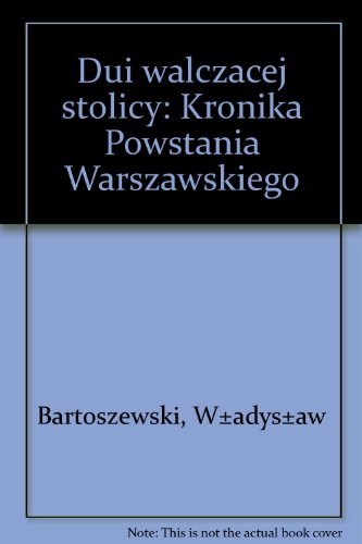 Stock image for Dni walczacej stolicy: Kronika powstania warszawskiego (Polish Edition) for sale by medimops