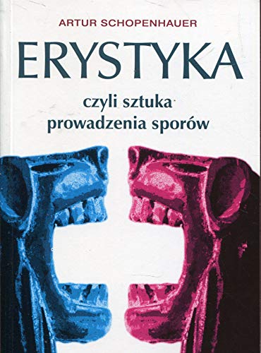 Imagen de archivo de Erystyka czyli sztuka prowadzenia sporow a la venta por Books Unplugged