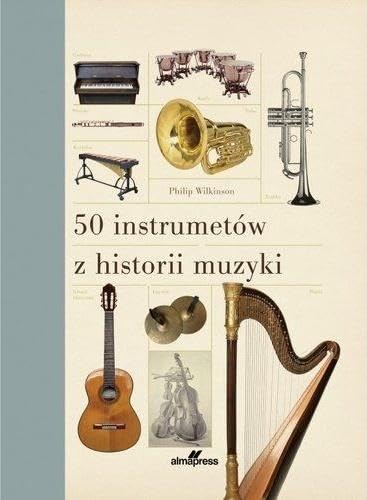 Imagen de archivo de 50 instrumentw z historii muzyki a la venta por Revaluation Books