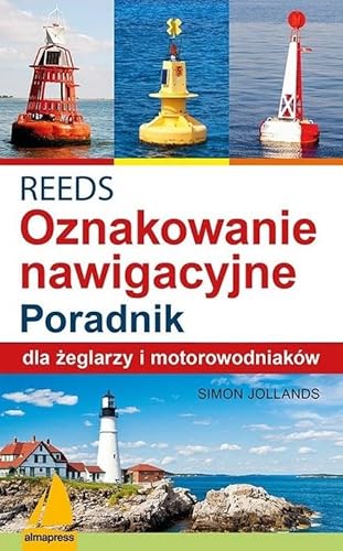 Imagen de archivo de REEDS Swiatla znaki i oznakowanie nawigacyjne Poradnik dla zeglarzy i motorowodniakw a la venta por Revaluation Books