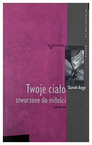 Beispielbild fr Twoje Cialo Stworzone Do Milosci Cz 1 zum Verkauf von WorldofBooks