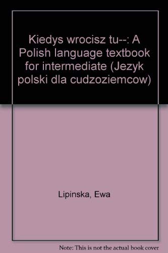 9788370529598: Kiedyś wrócisz tu--: A Polish language textbook for intermediate (Język polski dla cudzoziemców) (Polish Edition)