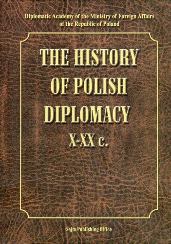9788370597085: The History of Polish Diplomacy 10th to 20th Century (X-XXc)