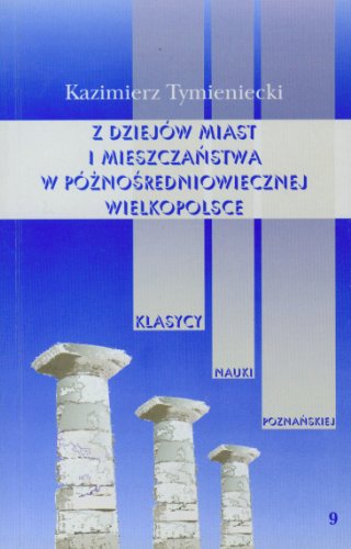 Imagen de archivo de Z dziejow miasta i mieszczanstwa w poznosredniowiecznej Wielkopolsce a la venta por Thomas Emig