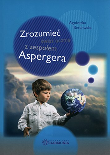 Beispielbild fr Zrozumie? ?wiat ucznia z zespo?em Aspergera zum Verkauf von WorldofBooks