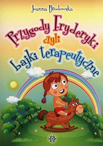 Beispielbild fr Przygody Fryderyki czyli bajki terapeutyczne zum Verkauf von WorldofBooks