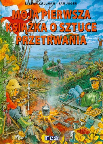 9788371418143: Moja pierwsza książka o sztuce przetrwania