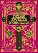 9788371462269: Pismo Święte w obrazach: Dzieje Starego i Nowego Testamentu (Z BIBLIĄ PRZEZ ŻYCIE)