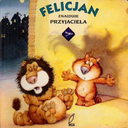 Stock image for Felicjan: Znajduje Przyjaciela for sale by ThriftBooks-Atlanta