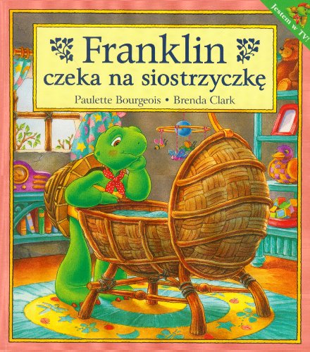 Stock image for Franklin czeka na siostrzyczk? for sale by WorldofBooks