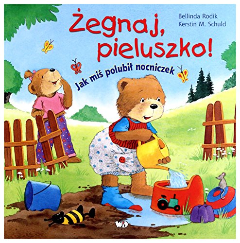 Imagen de archivo de Zegnaj pieluszko: Jak mi? polubi? nocniczek a la venta por WorldofBooks