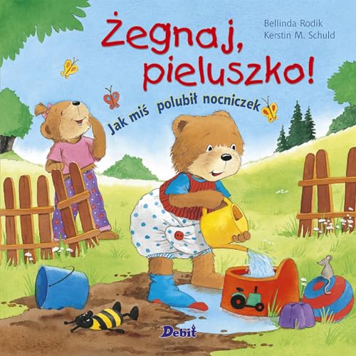 Stock image for Zegnaj pieluszko: Jak mi? polubi? nocniczek for sale by WorldofBooks