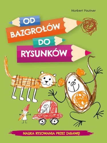 Stock image for Od bazgrolow do rysunkow for sale by WorldofBooks