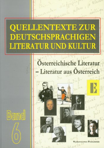 Beispielbild fr Quellentexte zur Deutschsprachigen t.6: Quellentexte zur Deutschsprachigen Literatur und Kultur Osterrreichische Literatur - Literatur aus Osterreich: . Literatur - Literatur aus Osterreich zum Verkauf von medimops